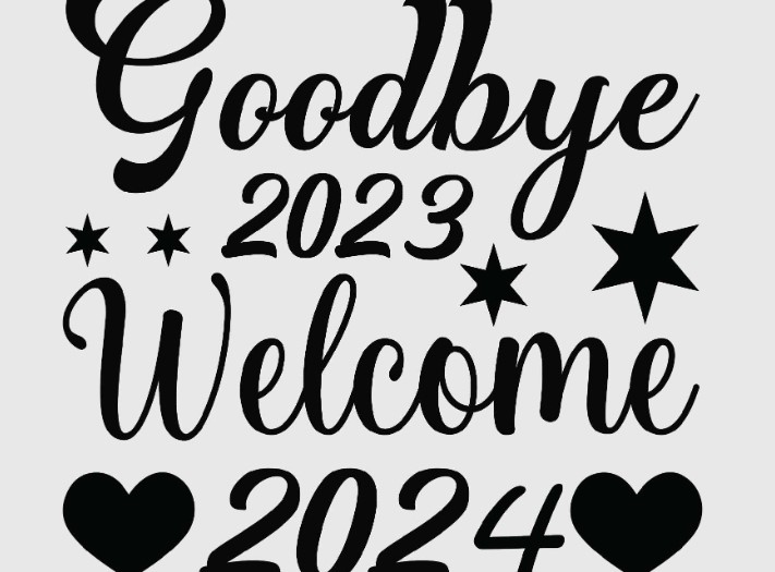welcome 2024 Goodbye 2023