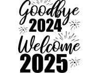 Goodbye 2024 Welcome 2025